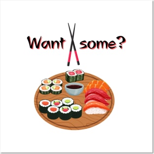 Do You Want Some Sushi Posters and Art